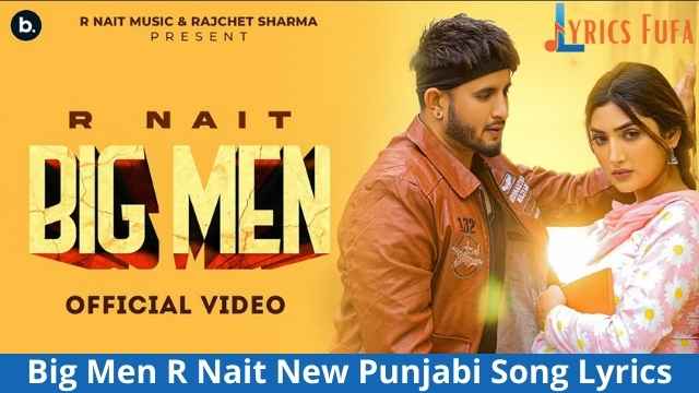 Big Men R Nait New Punjabi Song Lyrics