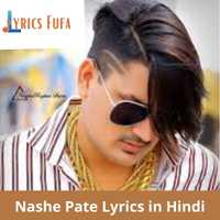 Nashe Pate Lyrics in Hindi – Amit Saini Rohtakiya