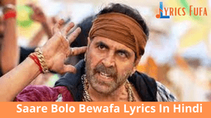 Saare Bolo Bewafa Lyrics In Hindi
