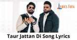 Taur Jattan Di Son g Lyrics