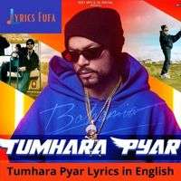 Tumhara Pyar Lyrics in English
