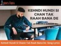 Kehndi Hundi Si Chann Tak Raah Bana De Song Lyrics