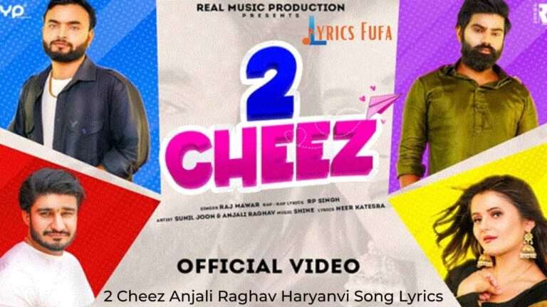 2 Cheez Anjali Raghav Haryanvi Song Lyrics
