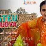 Bateu Khugya Ae Pranjal Dahiya Song Lyrics