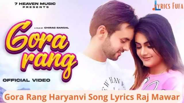 Gora Rang Haryanvi Song Lyrics Raj Mawar