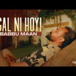 Gal Ni Hoyi Punjabi Song Lyrics In Hindi Babbu Maan