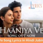 Haaniya Ve Song Lyrics in Hindi Jubin Nautiyal