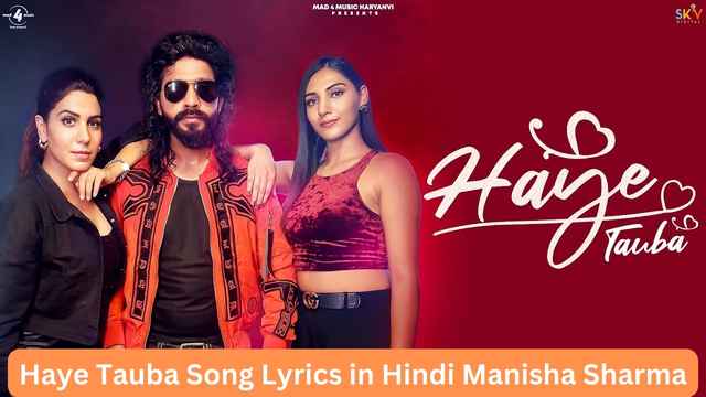 Haye Tauba Song Lyrics in Hindi Manisha Sharma