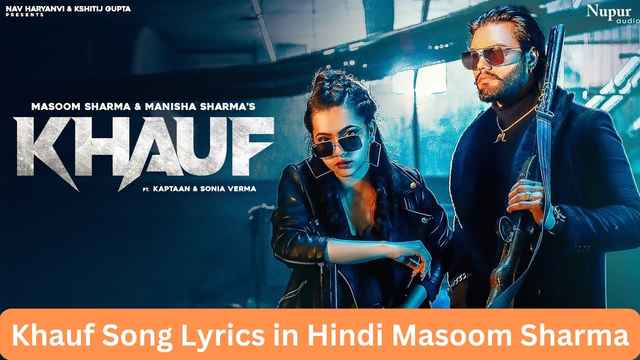 Khauf Song Lyrics in Hindi Masoom Sharma