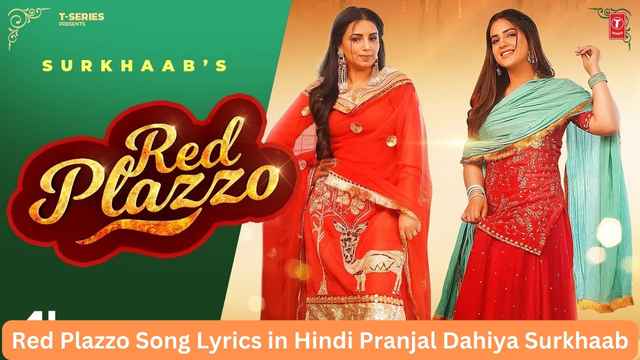Red Plazzo Song Lyrics in Hindi Pranjal Dahiya Surkhaab