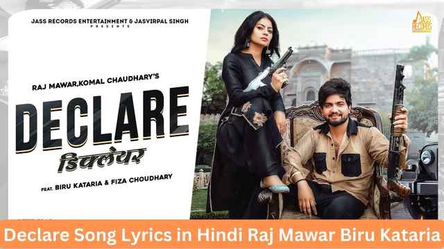 Declare Song Lyrics in Hindi Raj Mawar Biru Kataria