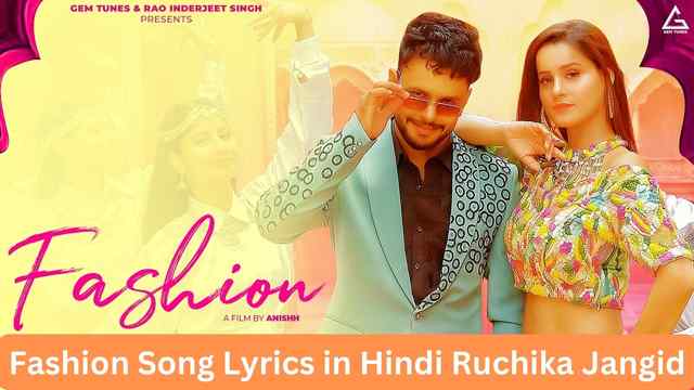 Fashion Song Lyrics in Hindi Ruchika Jangid
