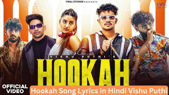 Hookah Song Lyrics in Hindi Vishu Puthi