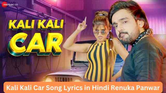 Kali Kali Car Song Lyrics in Hindi Renuka Panwar