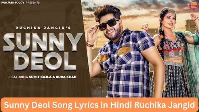 Sunny Deol Song Lyrics in Hindi Ruchika Jangid