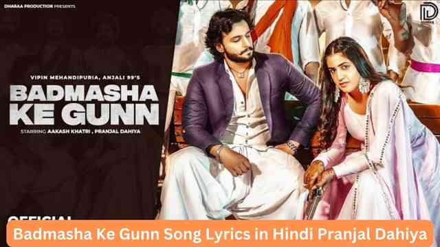 Badmasha Ke Gunn Song Lyrics in Hindi Pranjal Dahiya
