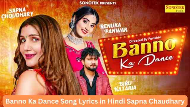 Banno Ka Dance Song Lyrics in Hindi Sapna Chaudhary