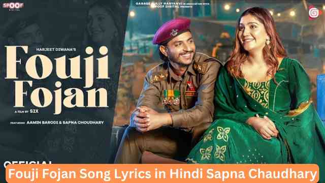 Fouji Fojan Song Lyrics in Hindi Sapna Chaudhary
