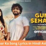 Gunda Sehar Ka Song Lyrics in Hindi Ashu Twinkle