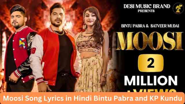 Moosi Song Lyrics in Hindi Bintu Pabra and KP Kundu