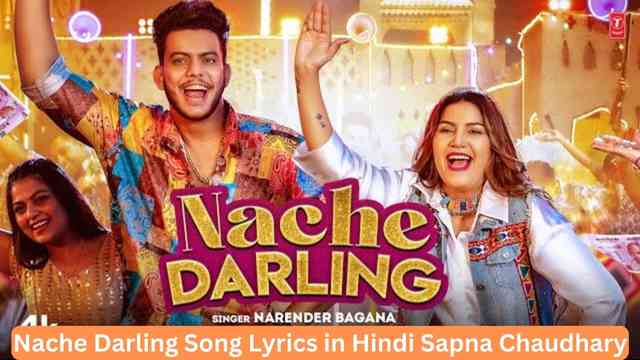 Nache Darling Song Lyrics in Hindi Sapna Chaudhary