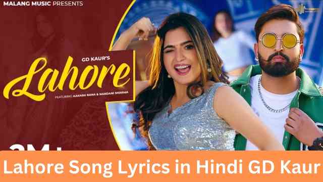 Lahore Song Lyrics in Hindi GD Kaur